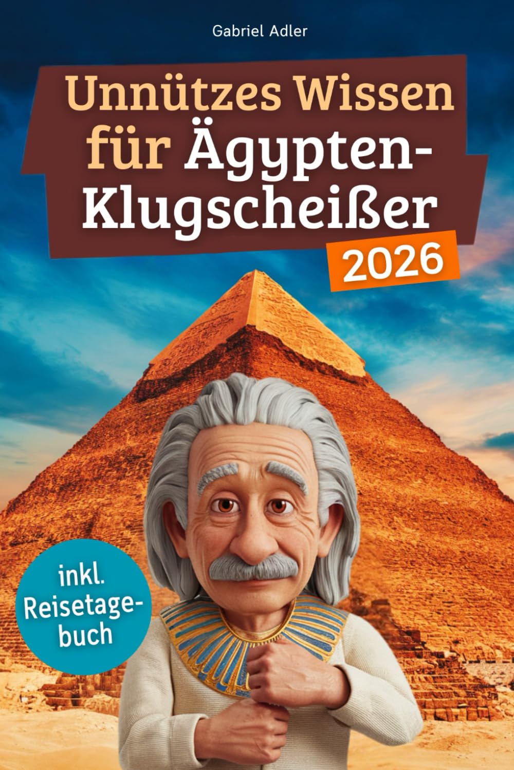 Unnützes Wissen für Ägypten-Klugscheißer: 222 lustige & skurrile Fakten, die du nie wissen wolltest, aber lieben wirst - das ideale Geschenk für echte Ägypten-Fans (inkl. Reisetagebuch) Poetry