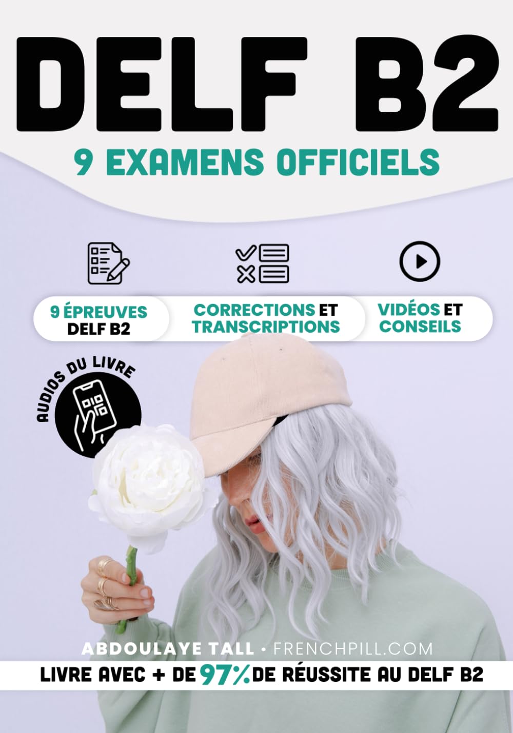 DELF B2 - 9 examens officiels: 9 épreuves DELF B2, corrections et transcriptions, vidéos et conseils book