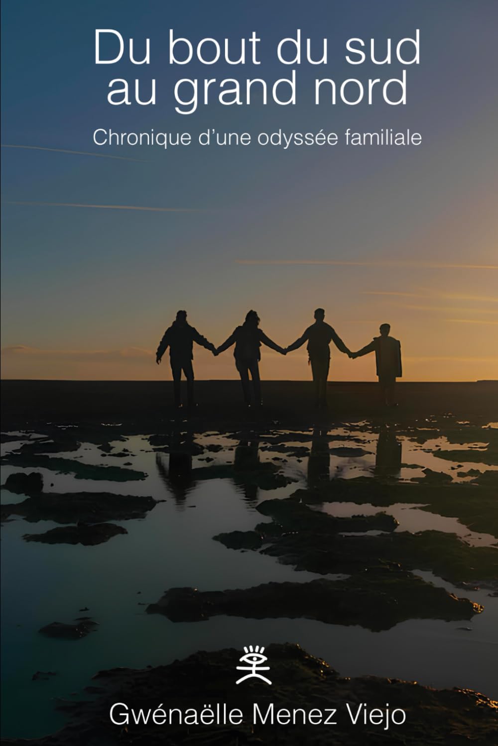 DU BOUT DU SUD AU GRAND NORD: Chronique d’une Odyssée Familiale book