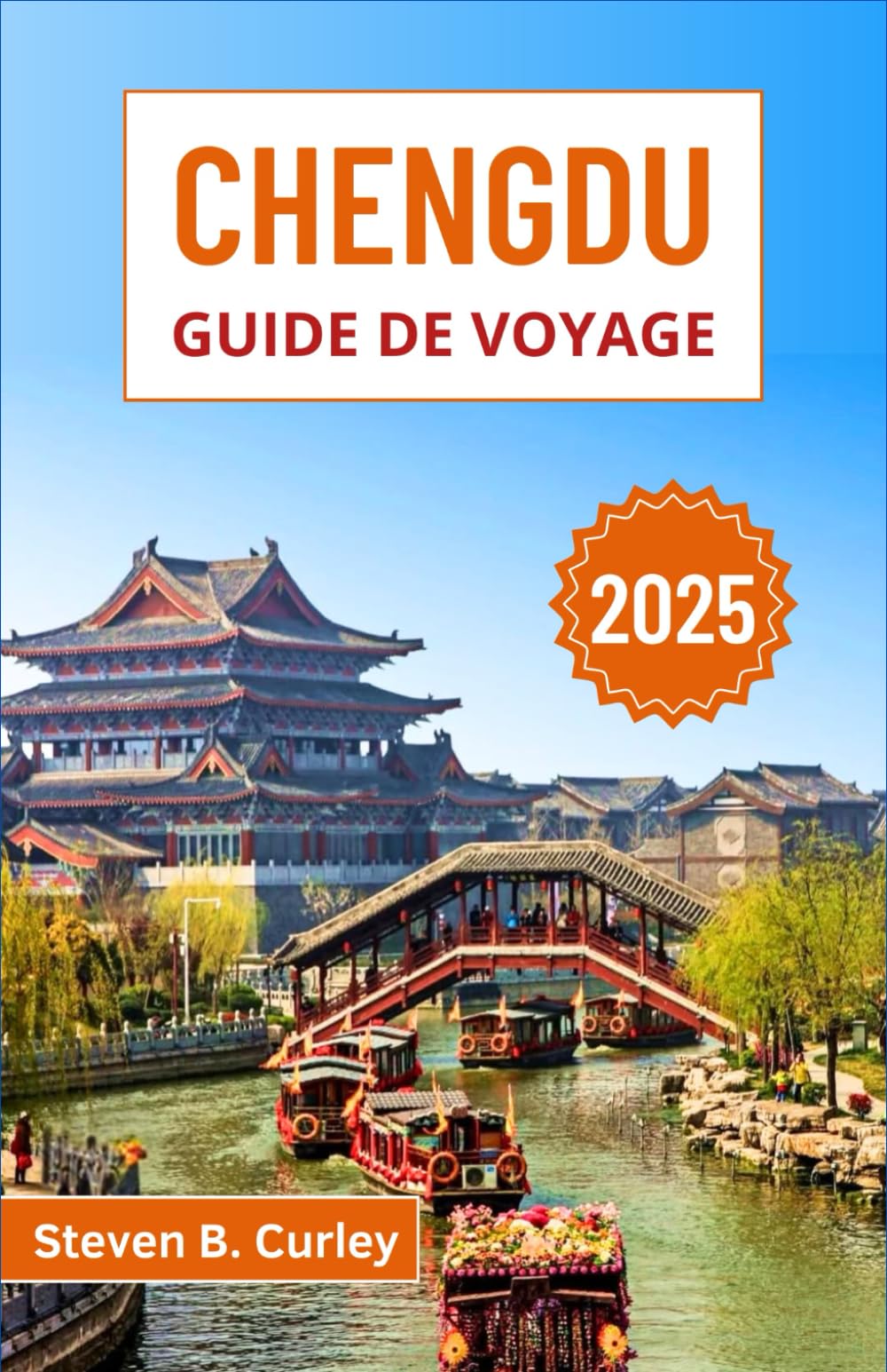 Chengdu Guide de voyage 2025: Exploration des temples antiques, des saveurs du Sichuan et des pandas géants dans le cœur culturel de la Chine book