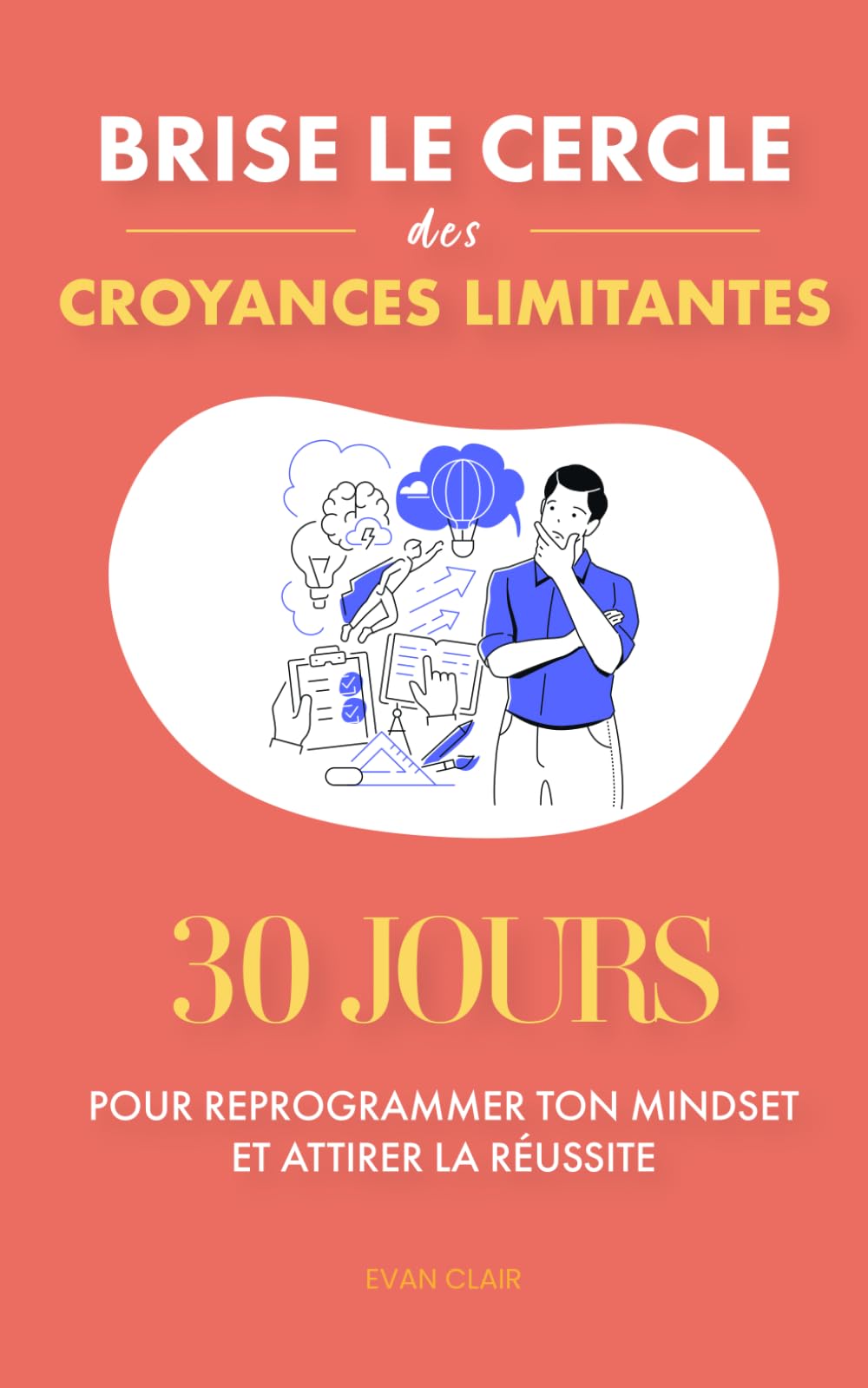 Brise le cercle des croyances limitantes: 30 jours pour reprogrammer ton mindset et attirer la réussite book