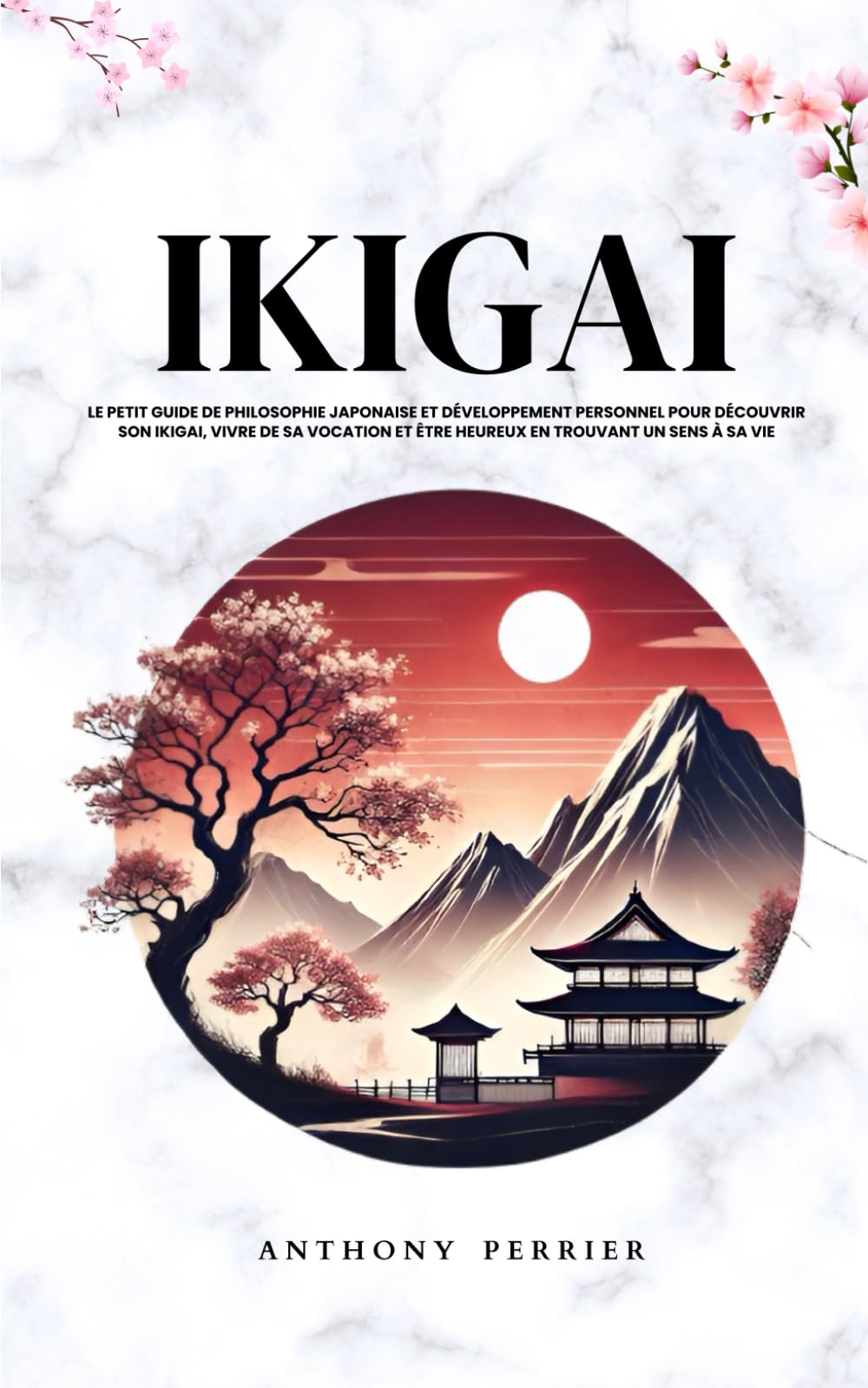 Ikigai: Le petit guide de philosophie japonaise et développement personnel pour découvrir son ikigai, vivre de sa vocation et être heureux en trouvant un sens à sa vie book