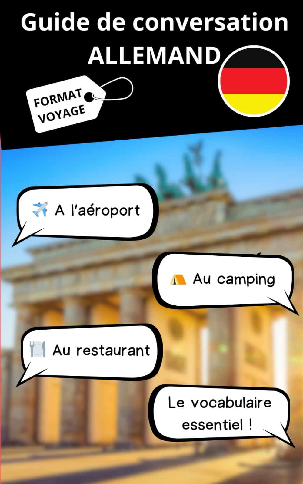 Guide de conversation français ALLEMAND: Parler Allemand en voyage | Apprendre l'allemand facilement | Petit Guide de poche format voyage | Dialogues ... pratique | mini dictionnaire | Allemagne book