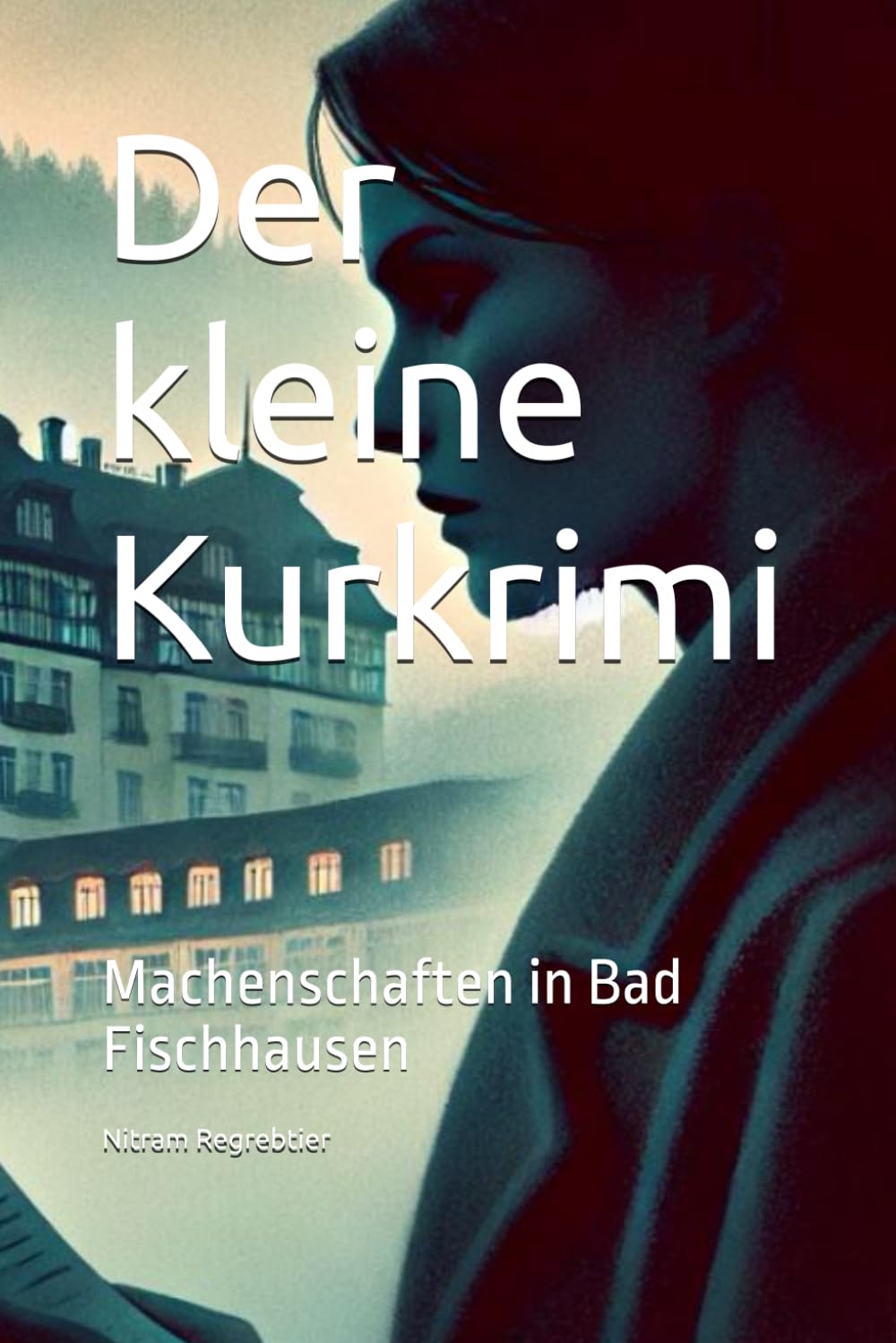 Der kleine Kurkrimi: Machenschaften in Bad Fischhausen Contemporary literature