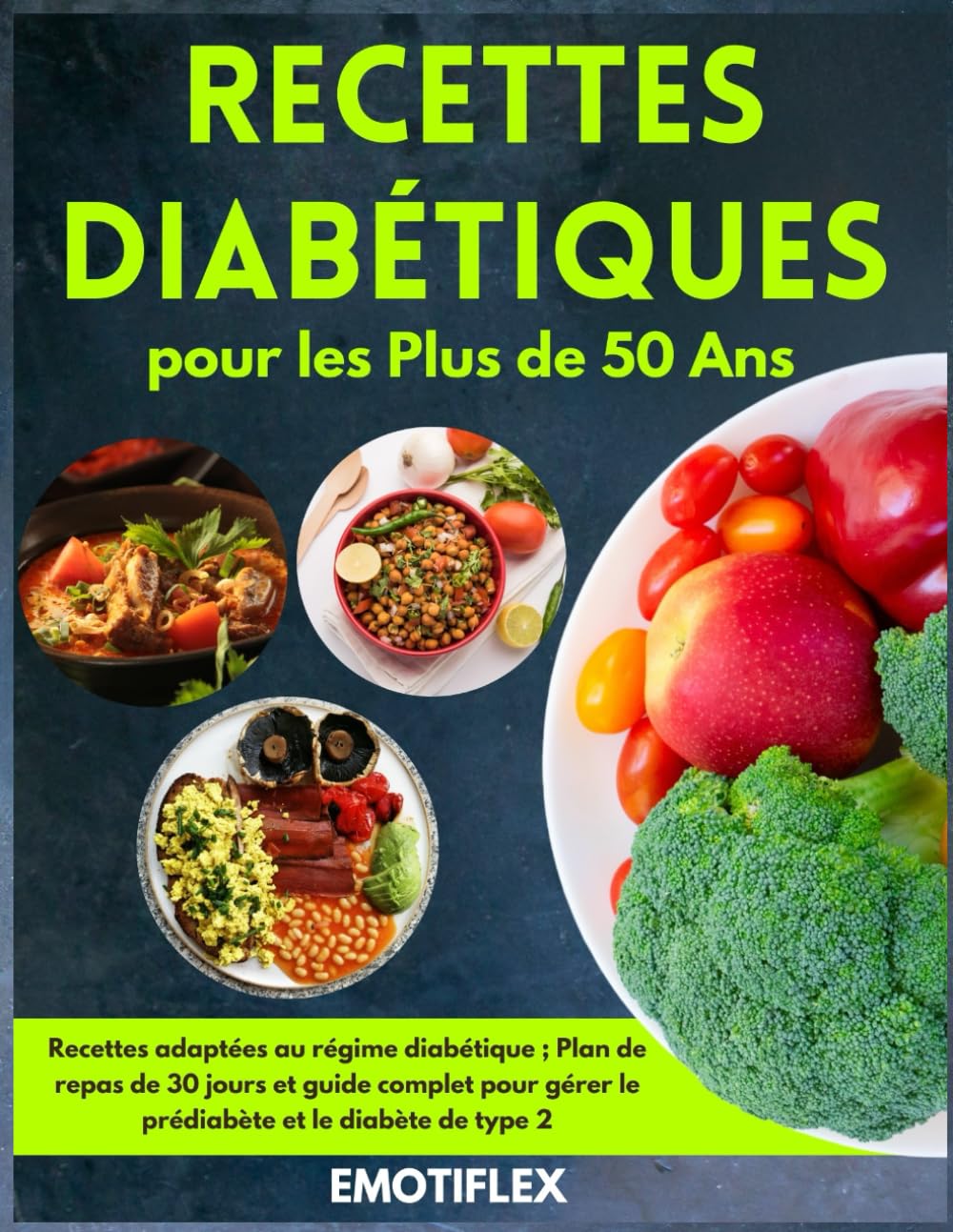 Recettes Diabétiques pour les Plus de 50 Ans : Recettes adaptées au régime diabétique ; Plan de repas de 30 jours et guide complet pour gérer le prédiabète et le diabète de type 2 book