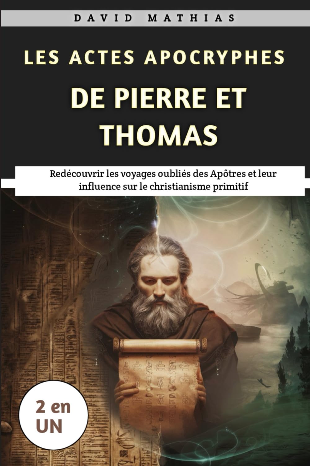 Les Actes Apocryphes De Pierre et Thomas: Redécouvrir les voyages oubliés des Apôtres et leur influence sur le christianisme primitif book