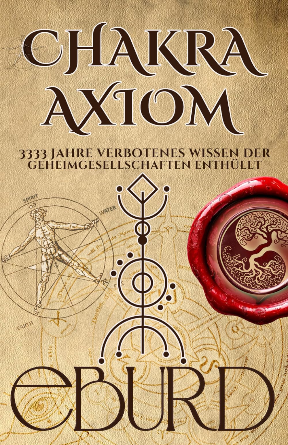 Chakra Axiom 3333 Jahre verbotenes Wissen der Geheimgesellschaften enthüllt Social Sciences