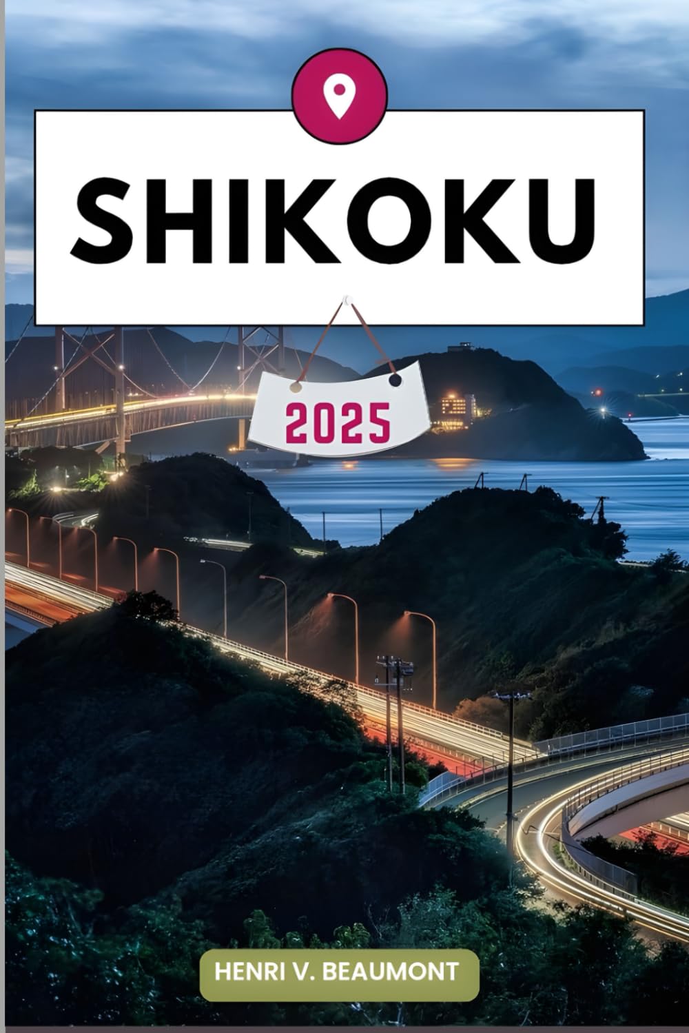 SHIKOKU GUIDE DE VOYAGE: Naviguez dans votre destination comme un local avec des conseils de voyage, des options d'hébergement, des restaurants et des principales attractions et plus encore. book
