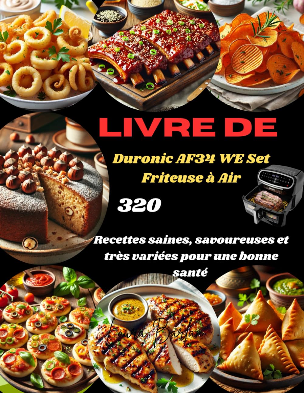 Livre de Duronic AF34 WE Set Friteuse à Air:: 320 Recettes saines, savoureuses et très variées pour une bonne santé book