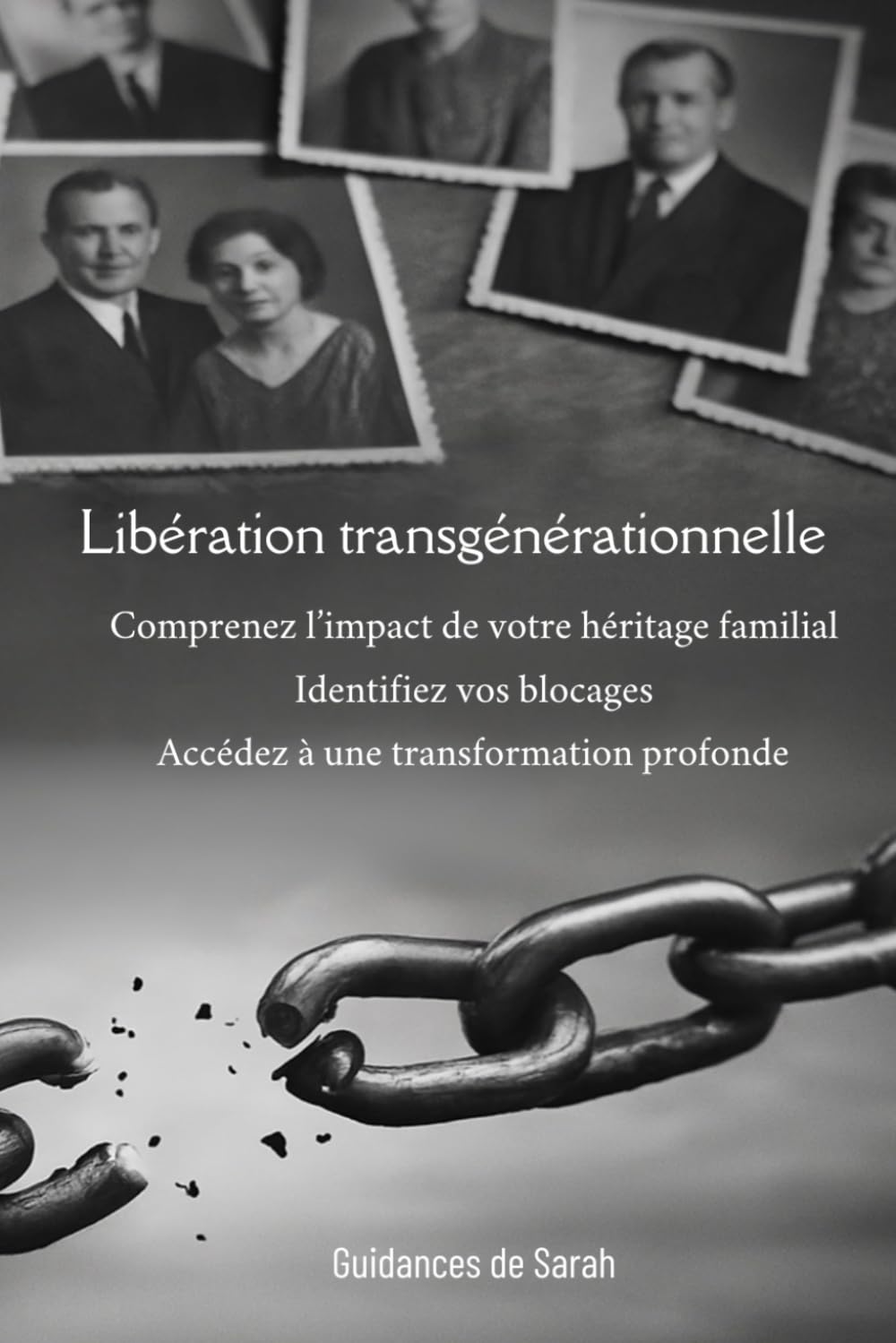 Libération transgénérationnelle: Comprenez l'impact de votre héritage familial, identifiez vos blocages , accèdez à une transformation profonde book