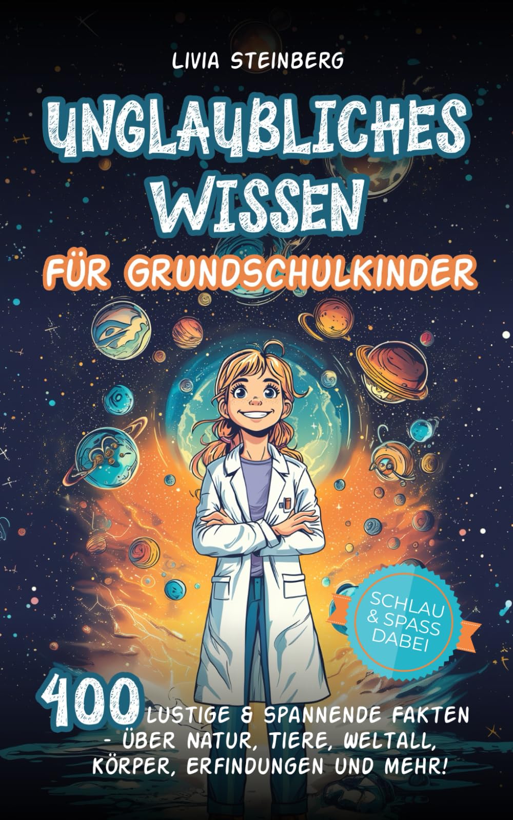 Unglaubliches Wissen für Grundschulkinder: 400 lustige & spannende Fakten – über Natur, Tiere, Weltall, Körper, Erfindungen und mehr! Perfekt für die Schultüte & als Geschenk zum 1. Schultag Parents & Children