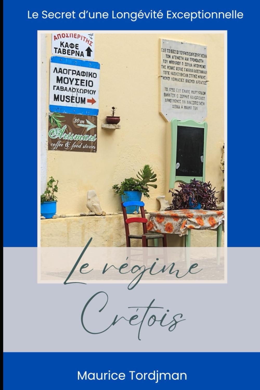 Le Régime Crétois : Le Secret d’une Longévité Exceptionnelle – Perdez du Poids, Prévenez les Maladies et Boostez Votre Santé avec l’Alimentation Méditerranéenne (Bien-être) Health, Nutrition & Fitness