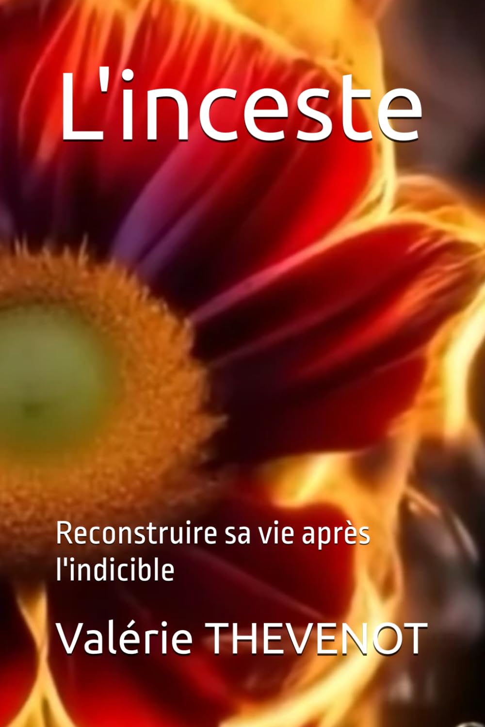 L'inceste: Reconstruire sa vie après l'indicible book