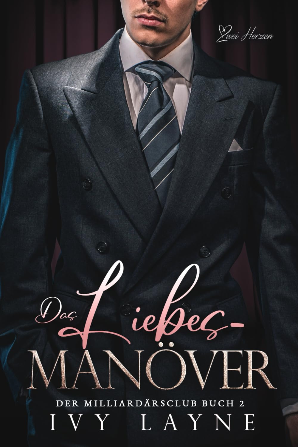Das Liebes-Manöver: Liebesroman (Der Milliardärsclub, Band 2) Contemporary Romance