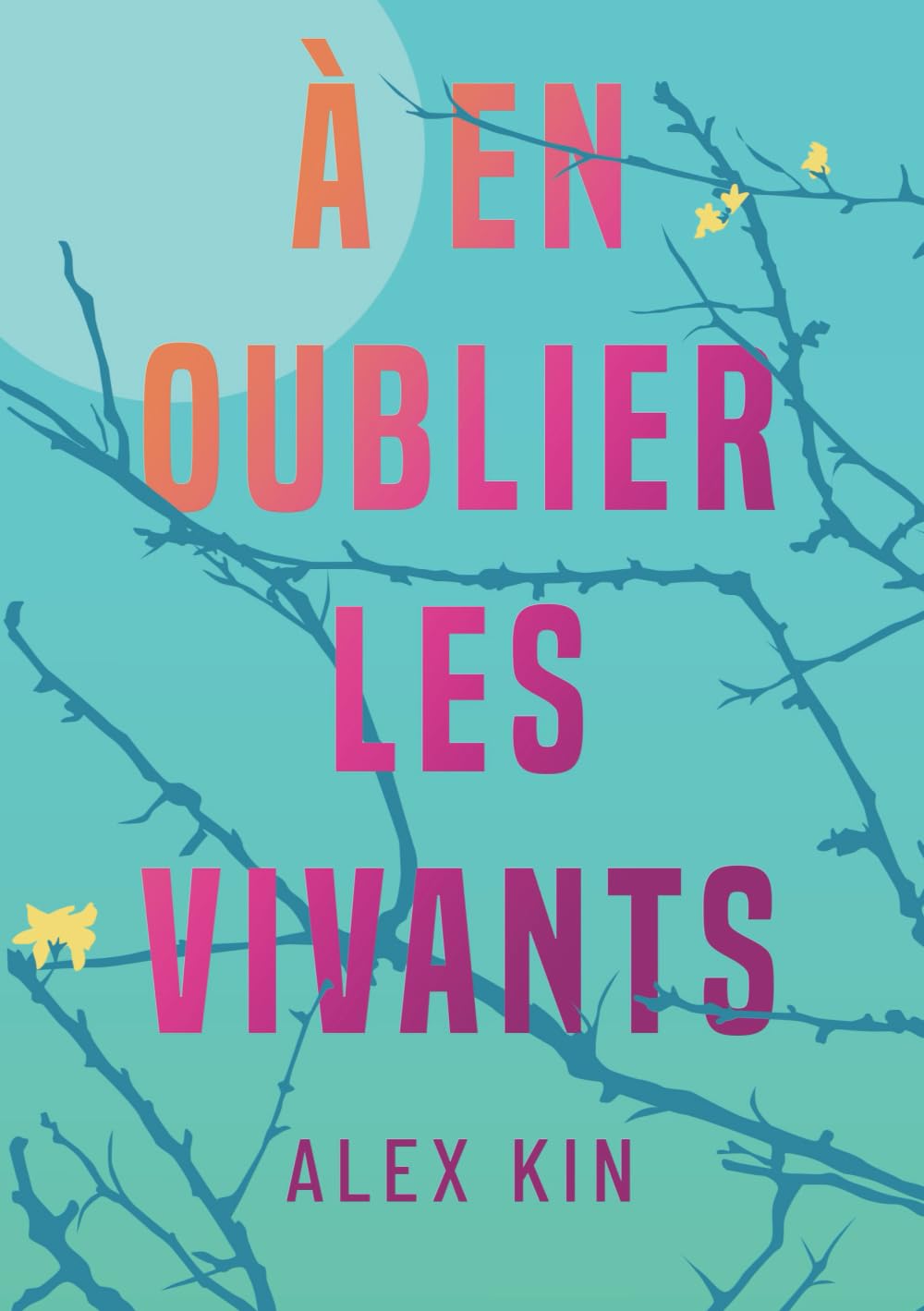 À en oublier les vivants: un roman feel-good poignant rempli d'émotions book