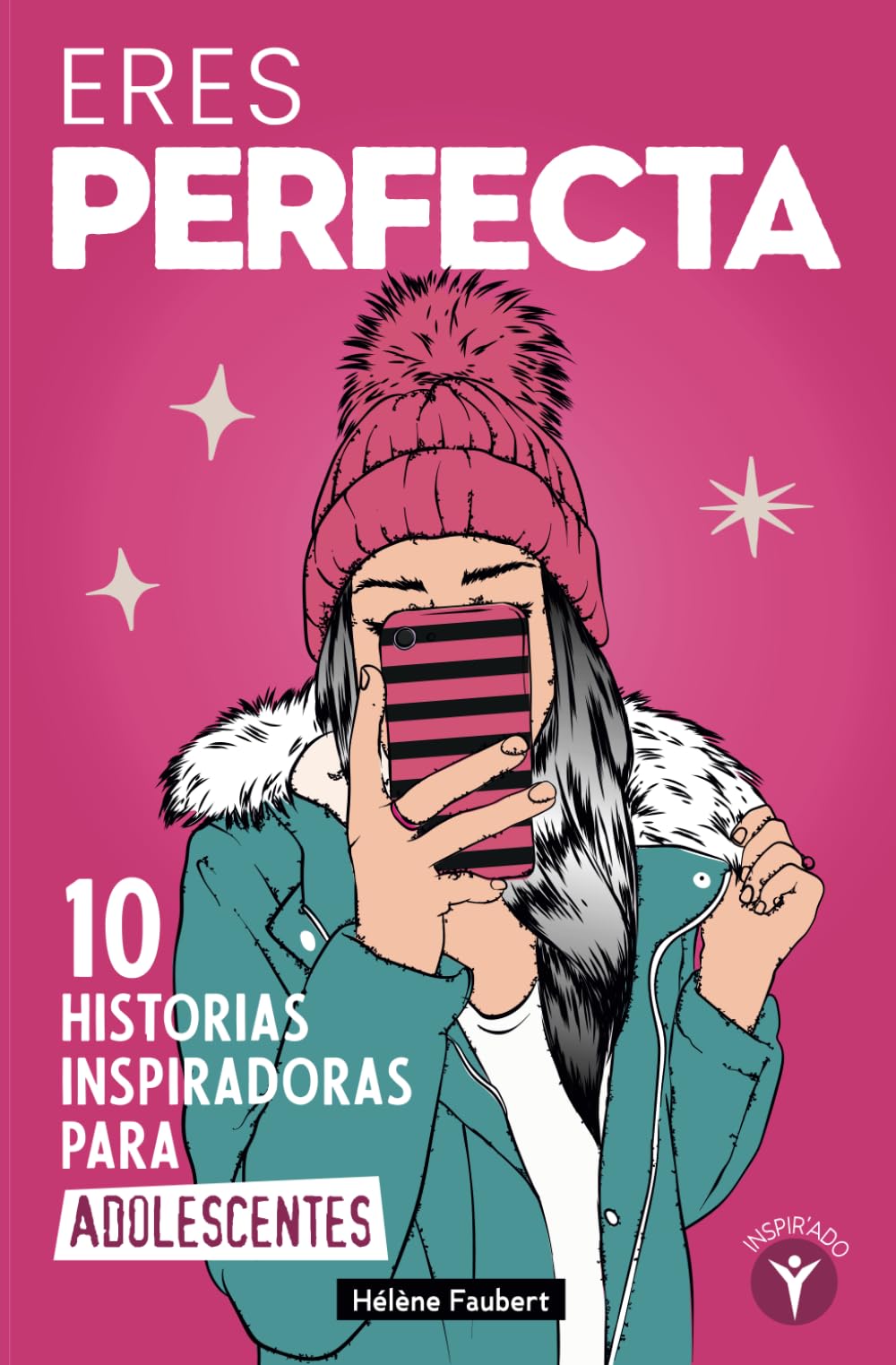 Eres perfecta: 10 historias inspiradoras para adolescentes sobre la confianza y la autoestima 4-6 years