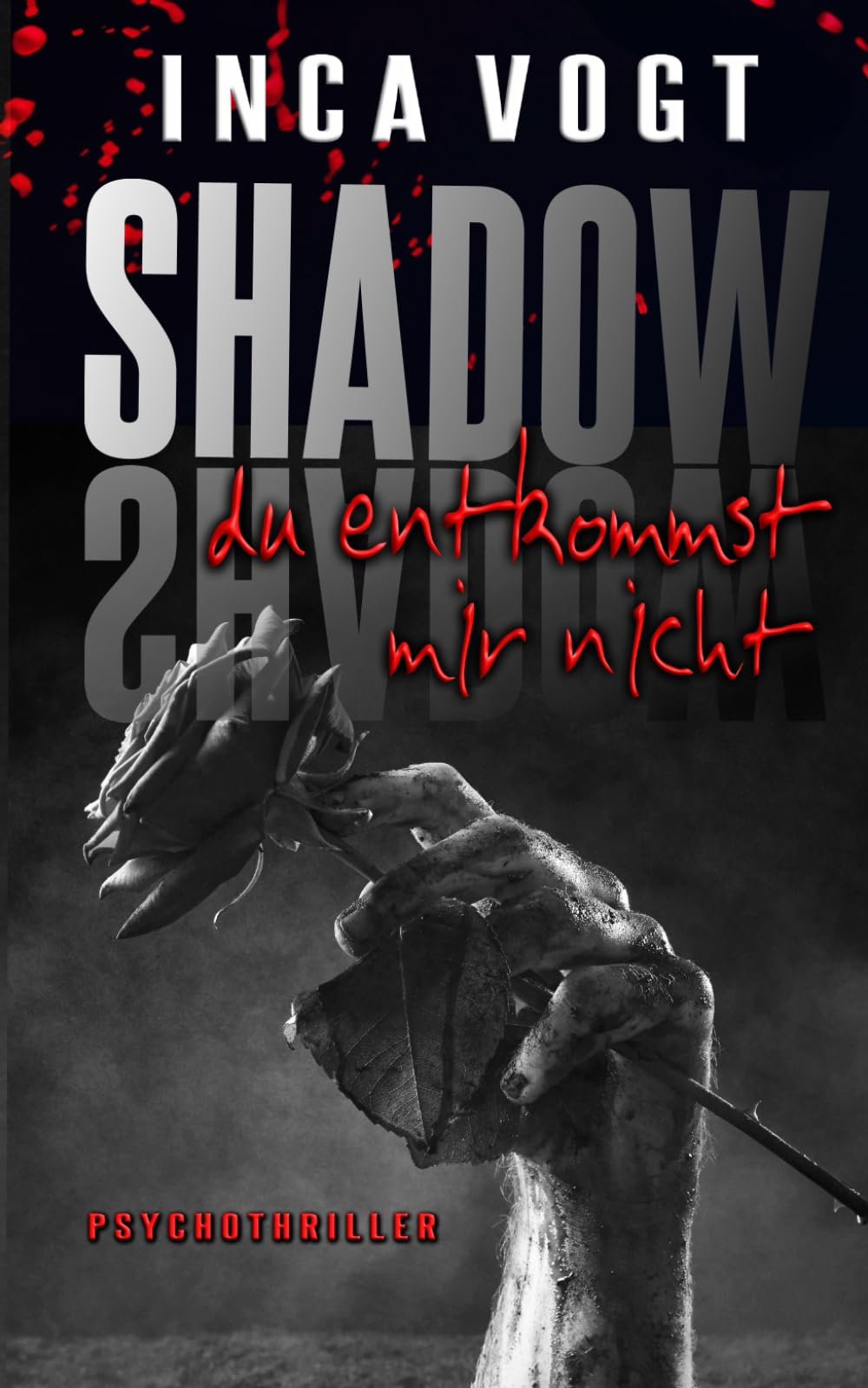 SHADOW, du entkommst mir nicht: Psychothriller Horror & Mystery
