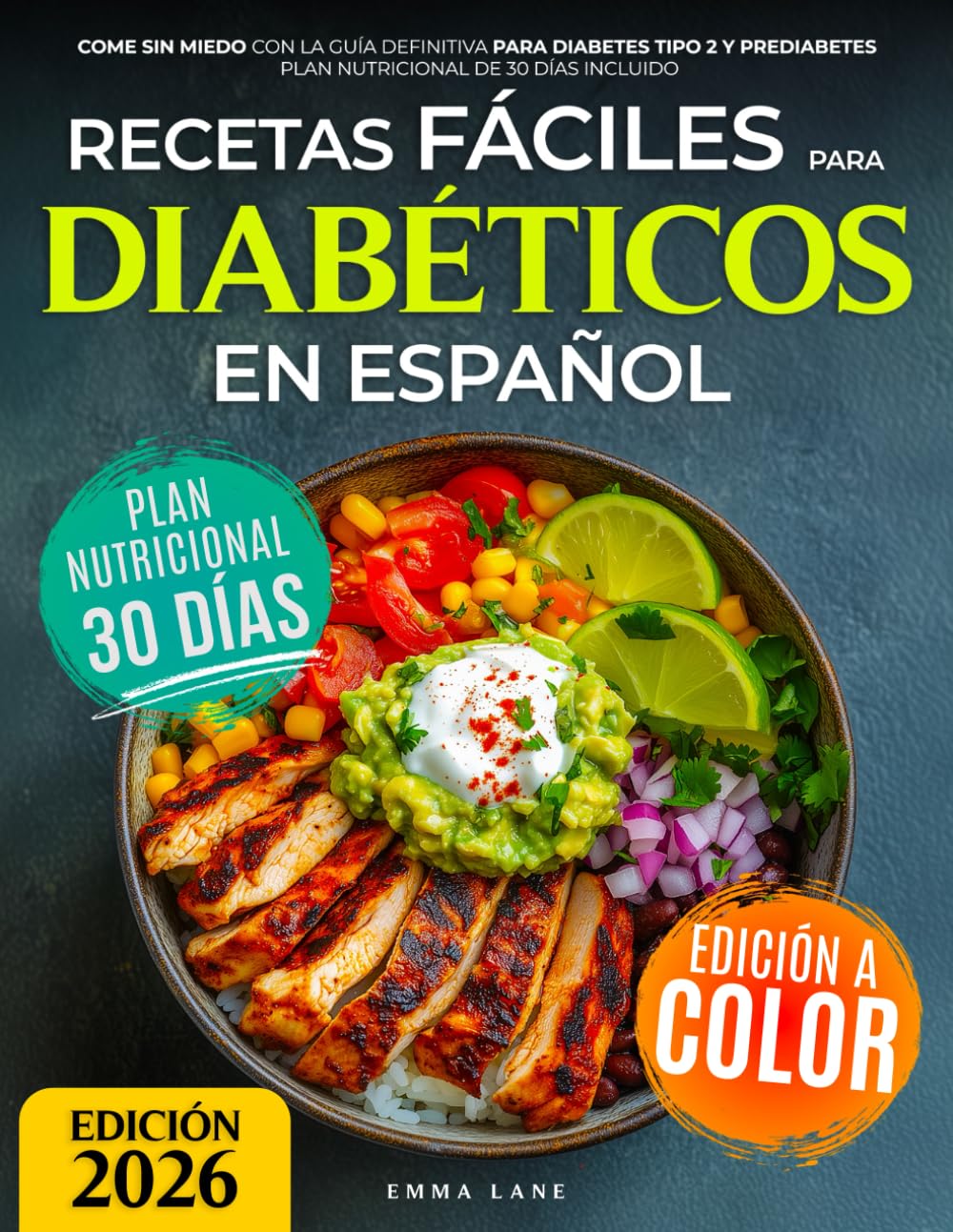 Recetas Fáciles para Diabéticos en Español: Come Sin Miedo con la Guía Definitiva para Diabetes Tipo 2 y Prediabetes | Plan Nutricional de 30 Días Incluido book