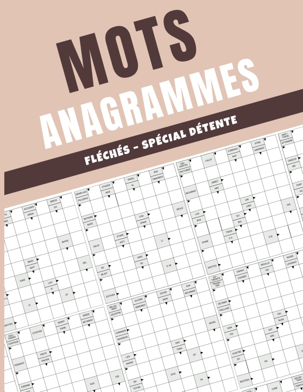Anagrammes Mots Fléchés – Spécial Détente: 50 Grilles Relaxantes pour Développer votre Mémoire et Logique book