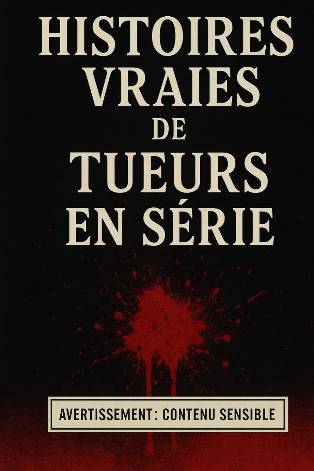 Histoires vraies de tueurs en série book