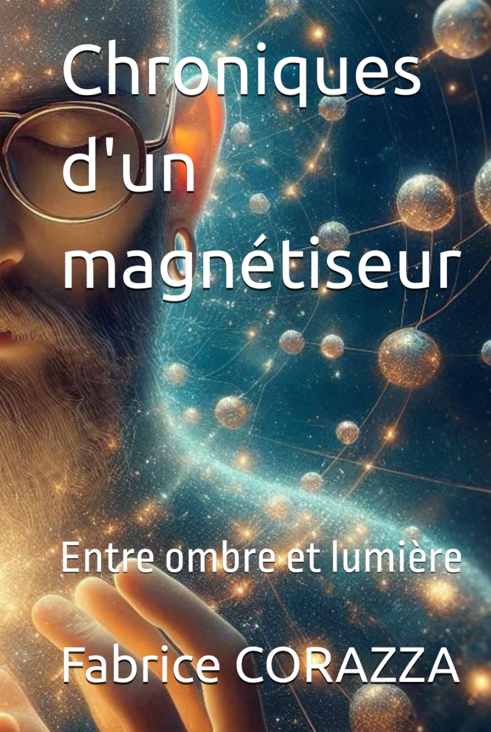 Chroniques d'un magnétiseur: Entre ombre et lumière book