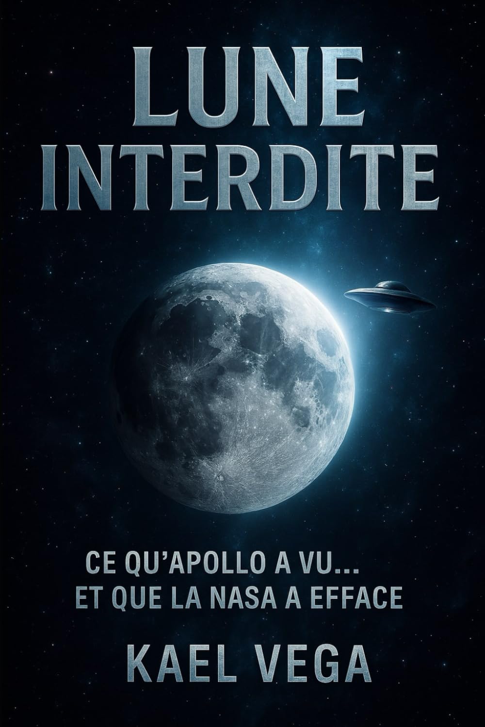 LUNE INTERDITE: Ce qu’Apollo a vu… et que la NASA a effacé book