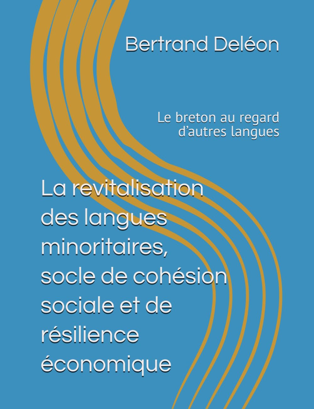 La revitalisation des langues minoritaires, socle de cohésion sociale et de résilience économique: Le breton au regard d’autres langues book