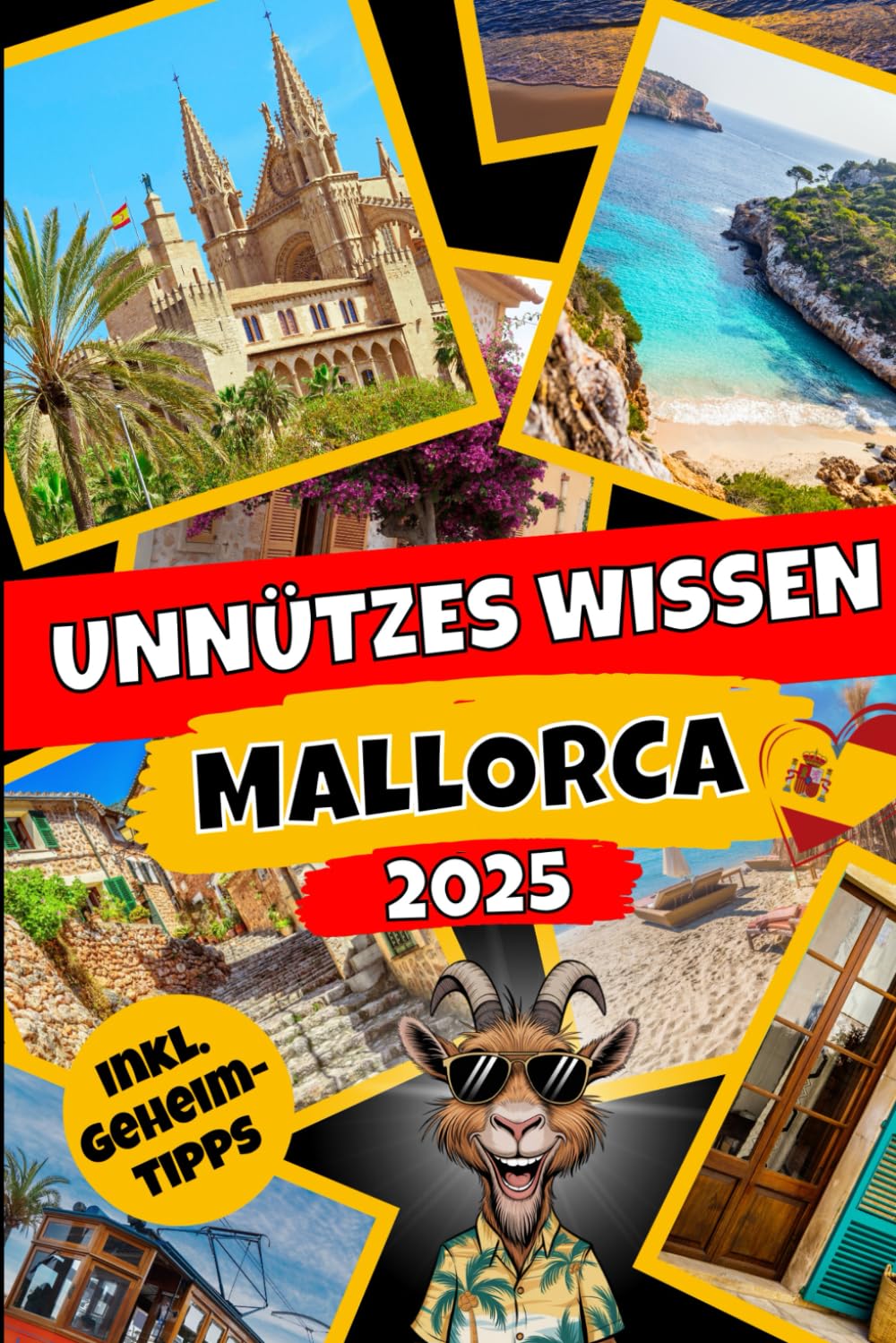 Unnützes Wissen Mallorca: Der etwas andere Mallorca-Reiseführer mit über 280 kuriosen Fakten für echte Insel-Fans – Das perfekte Mallorca-Geschenk! Humour & Satire