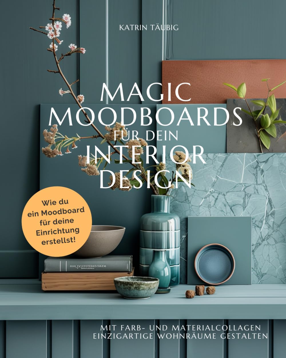 MAGIC MOODBOARDS FÜR DEIN INTERIOR DESIGN: Wie du ein Moodboard für deine Einrichtung erstellst Architecture