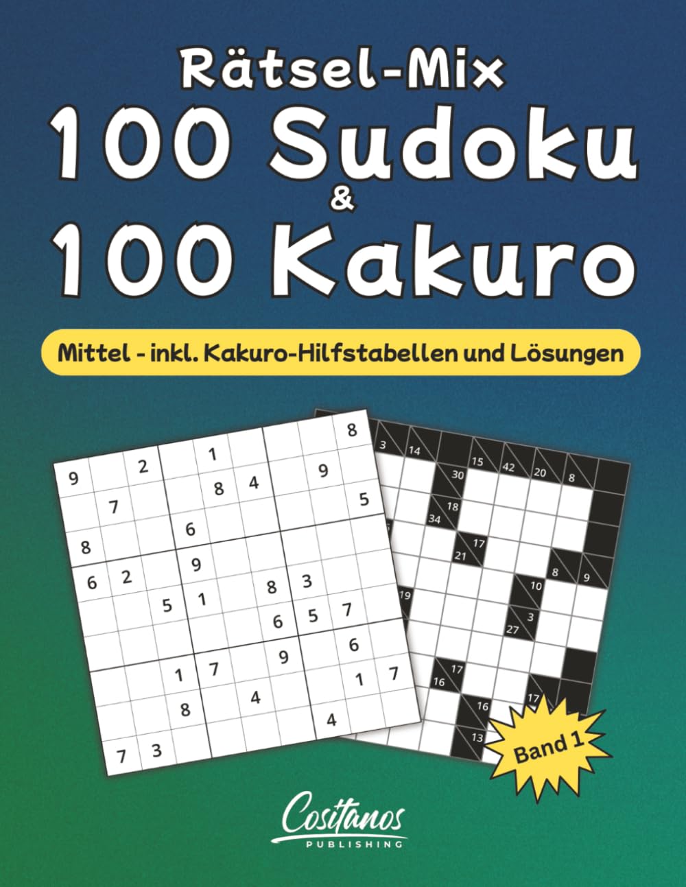 100 Sudoku & 100 Kakuro: Mittel - inkl. Kakuro-Hilfstabellen und Lösungen Leisure & Fun