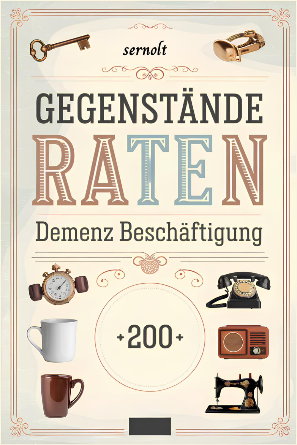 Gegenstände raten: Ideal als Demenz Beschäftigung für wertvolle gemeinsame Momente voller Nostalgie und Freude Leisure & Fun