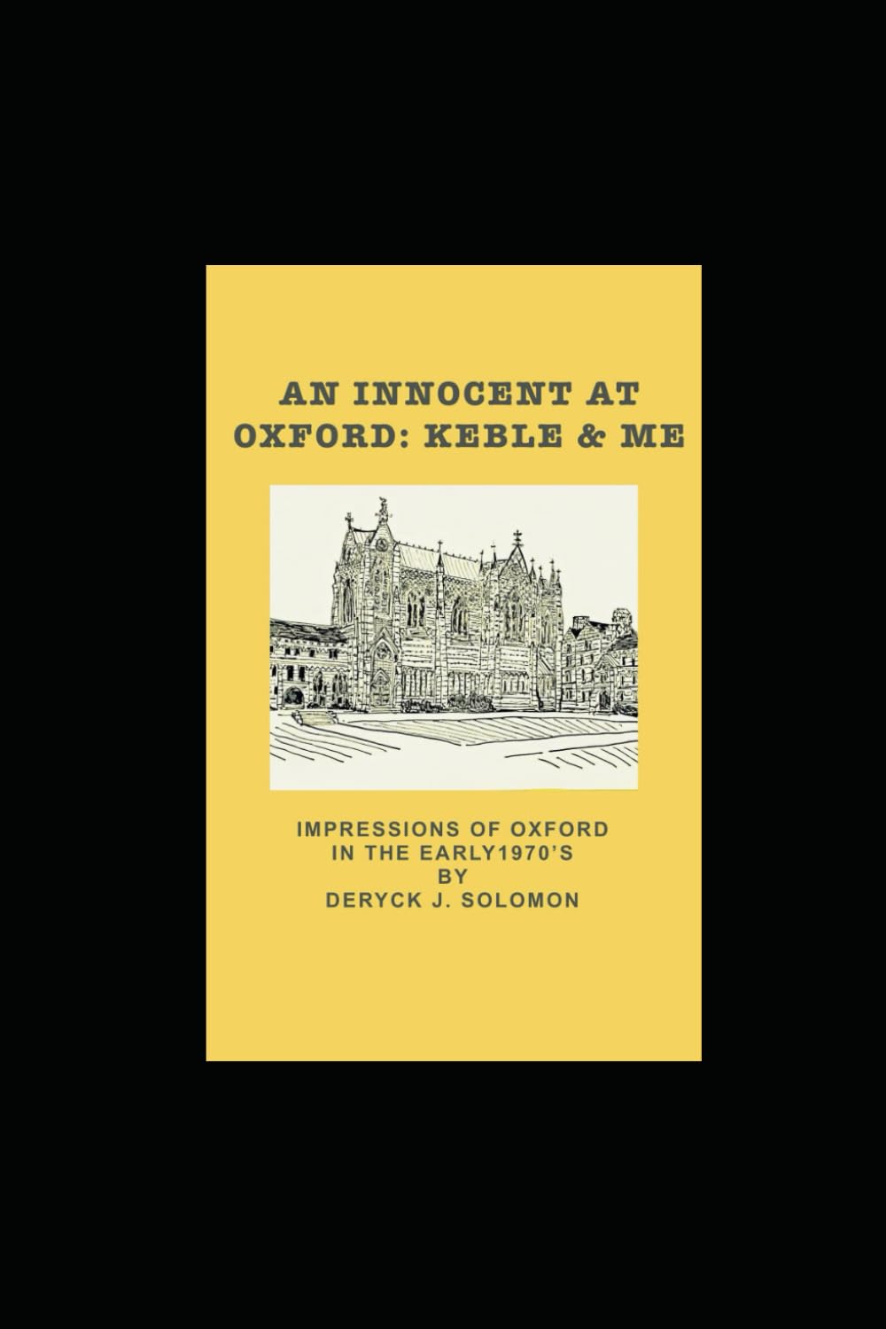 An Innocent at Oxford: Keble & Me Politics & Society