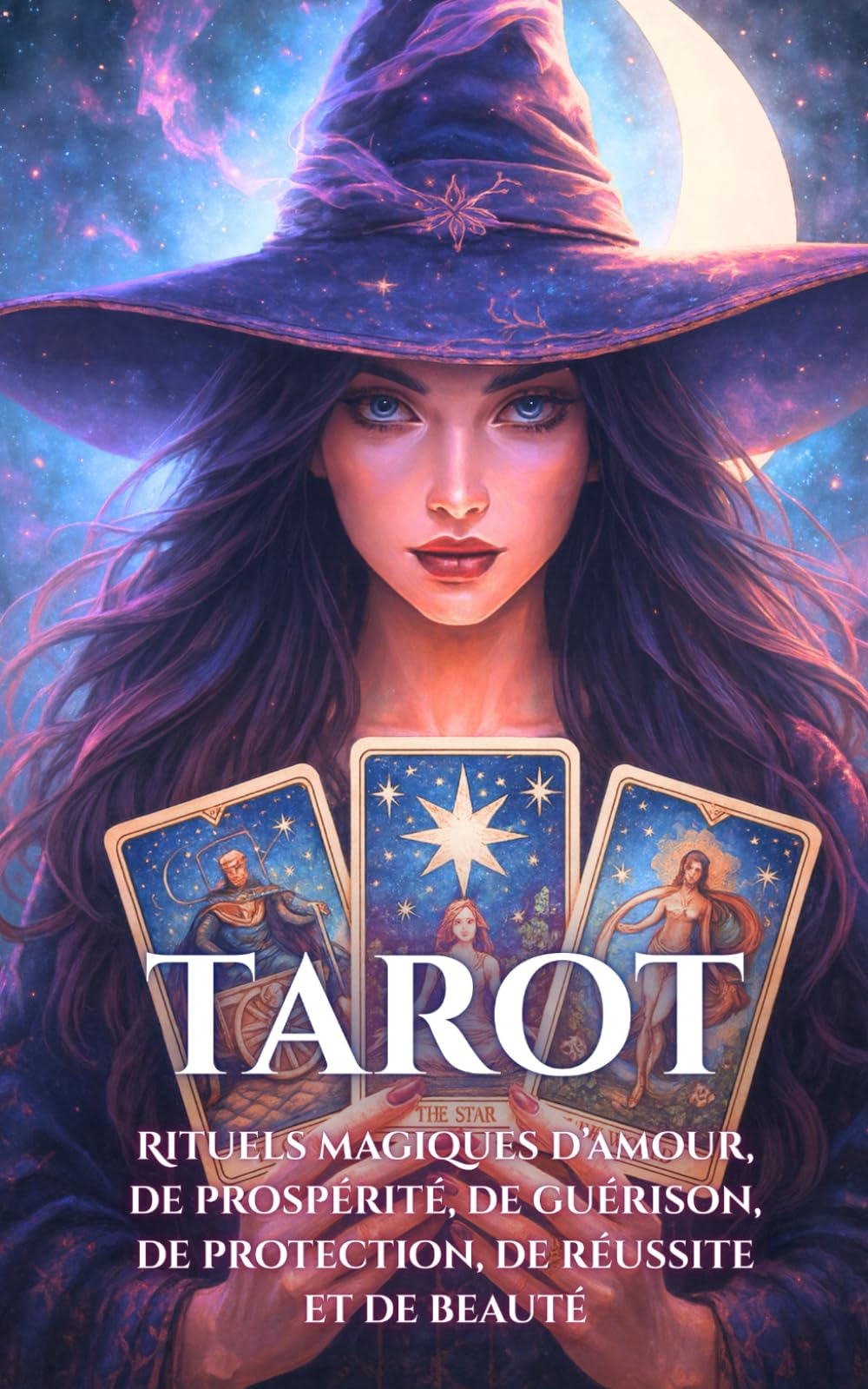 Tarot : Rituels magiques d’amour, de prospérité, de guérison, de protection, de réussite et de beauté book