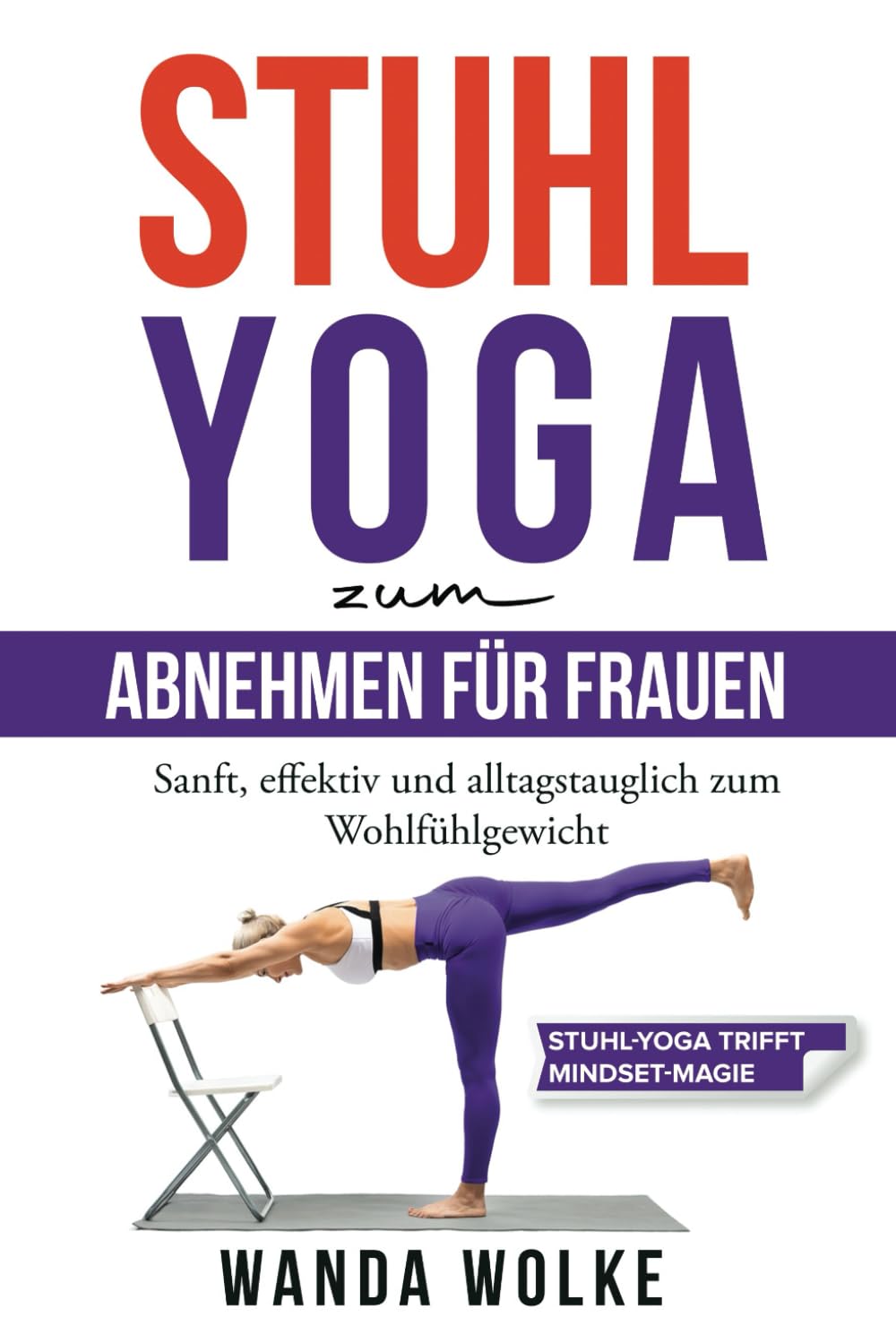 Stuhl-Yoga zum Abnehmen für Frauen: sanft, effektiv und alltagstauglich zum Wohlfühlgewicht Philosophy
