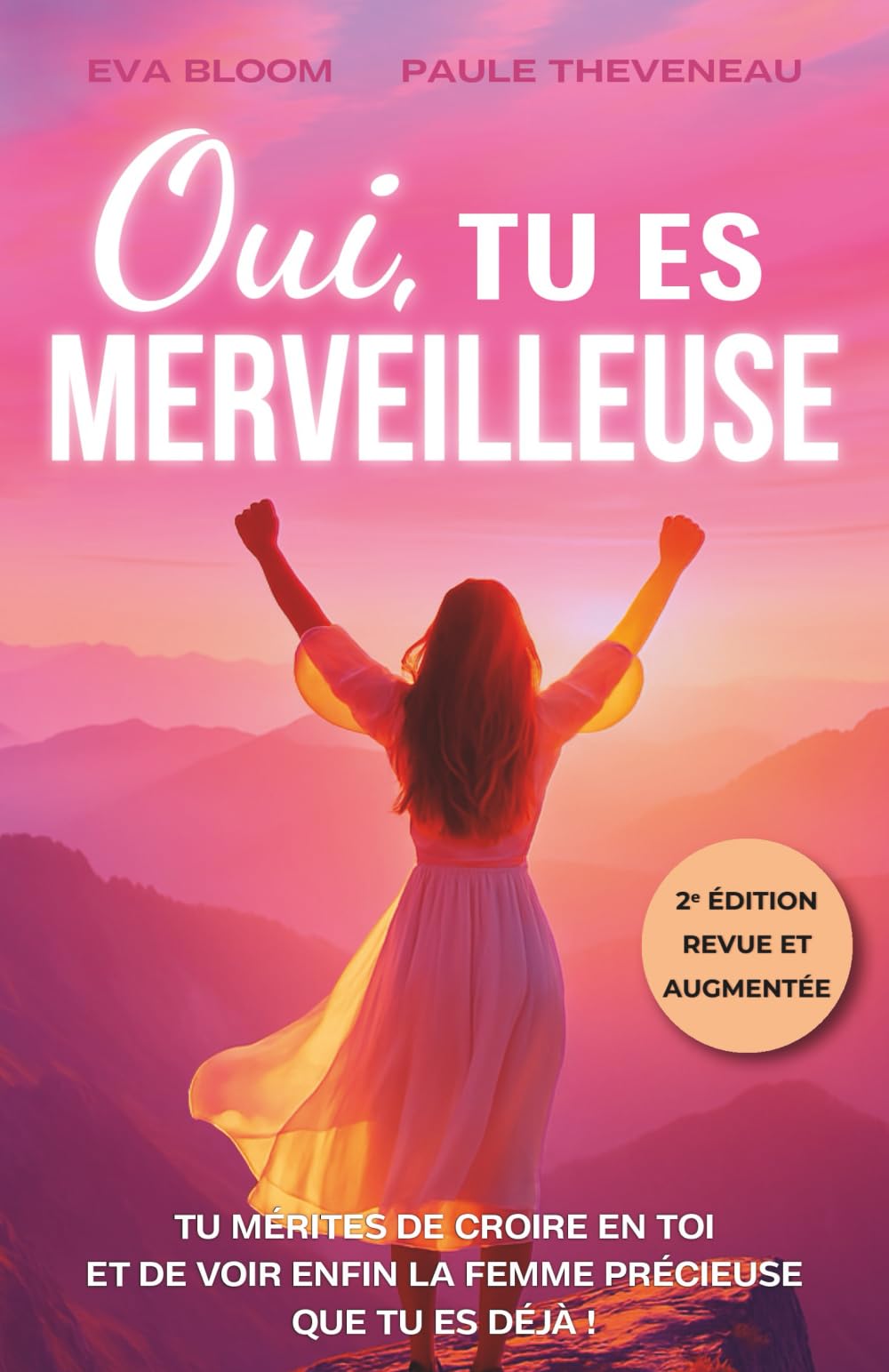 Oui tu es merveilleuse: tu mérites de croire en toi ! Un livre de développement personnel pour renforcer la confiance en soi et s’épanouir • Un cadeau idéal pour toutes les femmes book