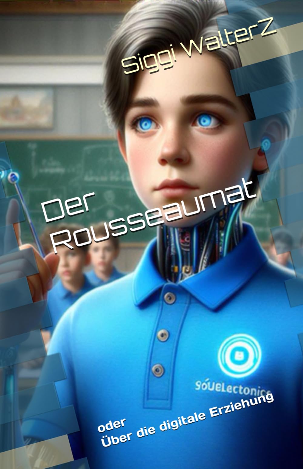 Der Rousseaumat: oder Über die digitale Erziehung (Kannst Du einer Maschine vertrauen?) Action & Adventure