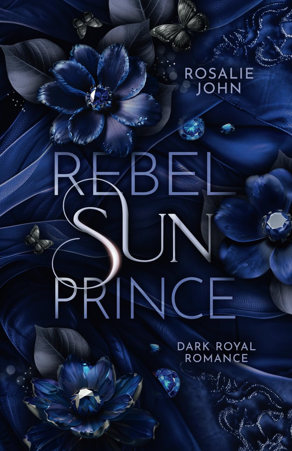 Rebel Sun Prince: Band 2 von 2 (Dark Royal Romance) (Sun-Dilogie, Band 2) Contemporary literature