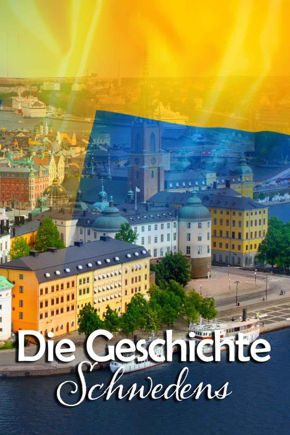 Die Geschichte Schwedens: Eine Reise durch die faszinierende Vergangenheit Schwedens Politics & History
