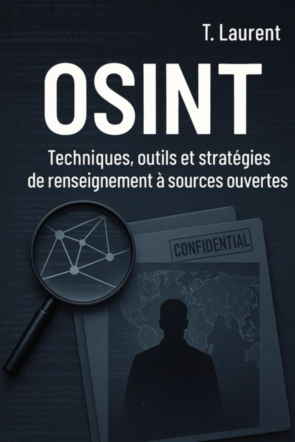 OSINT: Techniques, outils et stratégies de renseignement à sources ouvertes book