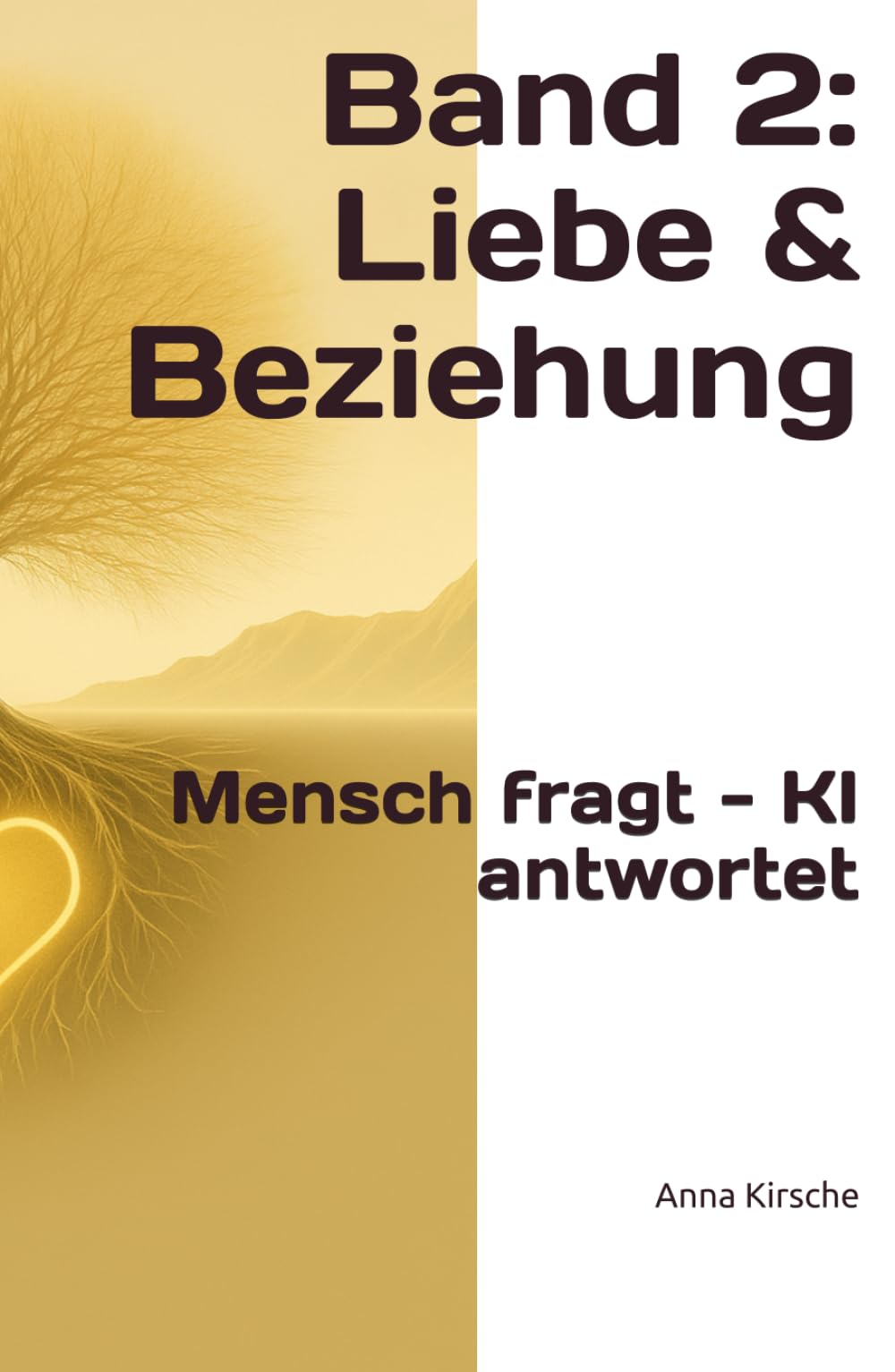 Mensch fragt und KI antwortet Band 2: Liebe & Beziehung (Mensch fragt - KI antwortet) Computer Science