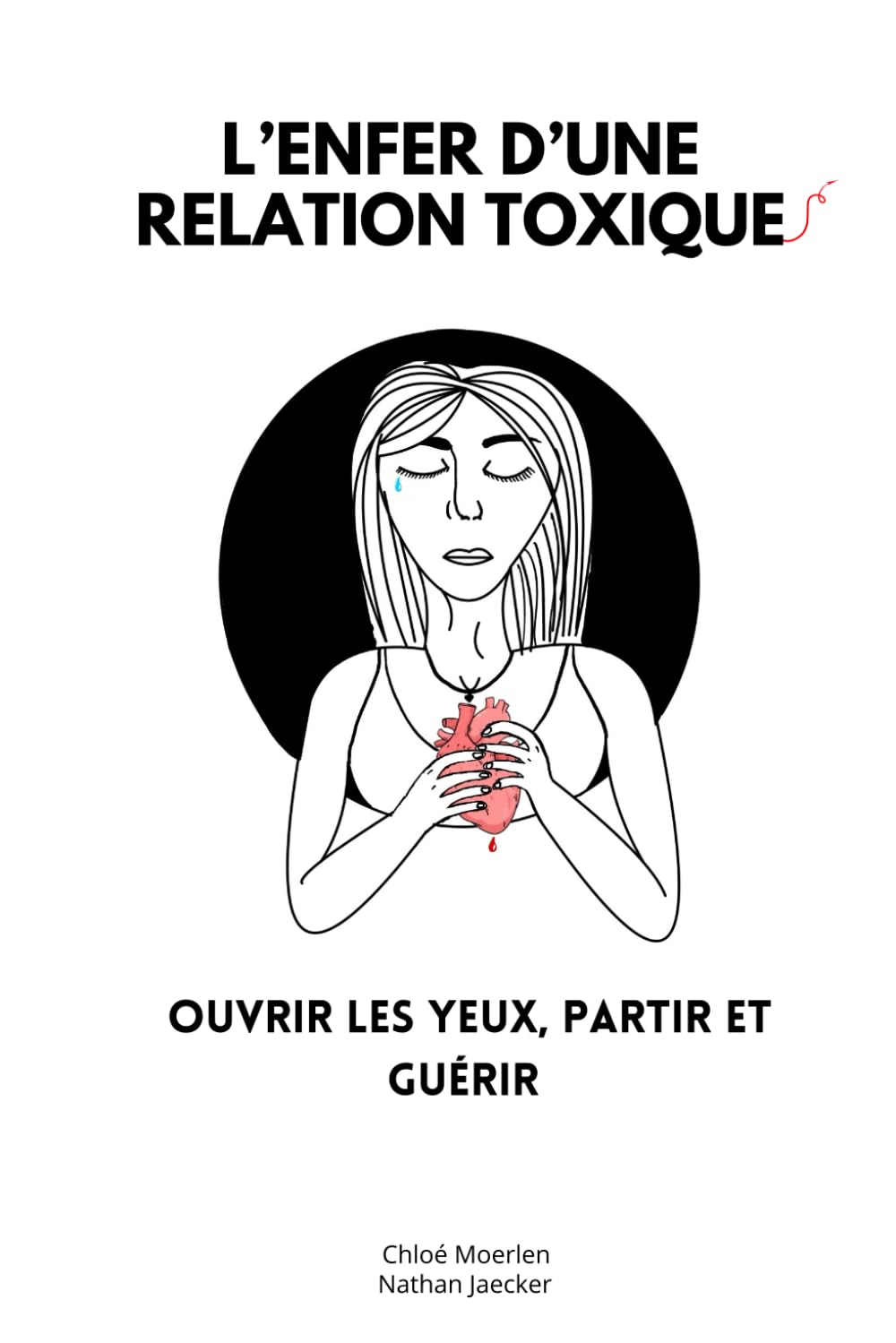 L'enfer d'une relation toxique : ouvrir les yeux, partir et guérir book