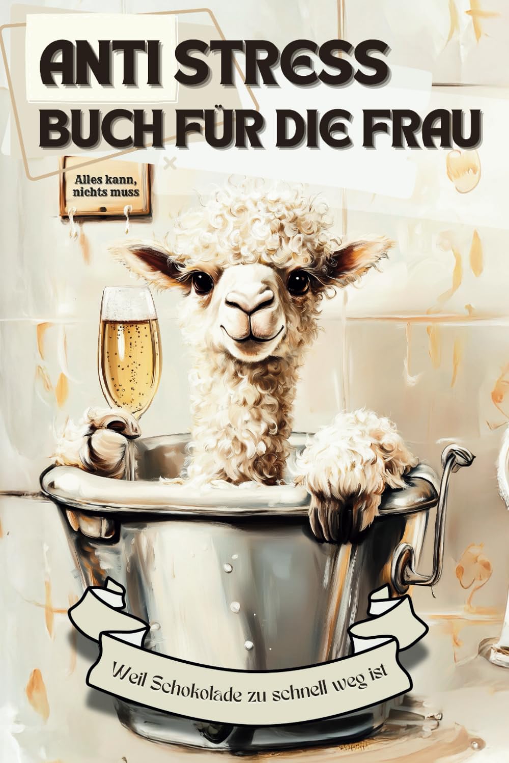 Anti Stress Buch für die Frau - Weil Schokolade zu schnell weg ist: Lustiges Geschenk für Frauen Lifestyle
