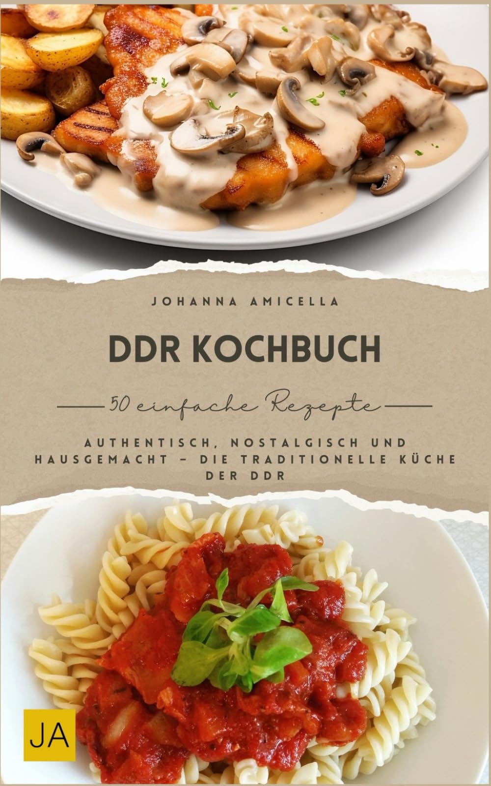 DDR Kochbuch: Authentisch, nostalgisch und hausgemacht – Die traditionelle Küche der DDR Cooking & Enjoying