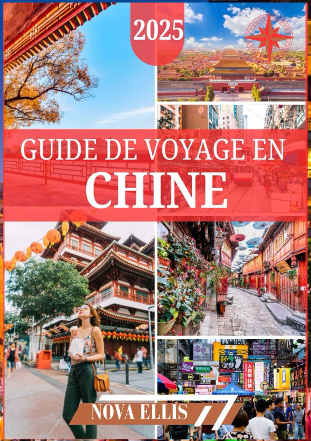 GUIDE DE VOYAGE EN CHINE 2025: Votre guide ultime pour découvrir la Chine comme un initié en découvrant des merveilles anciennes, des merveilles modernes et des trésors cachés book
