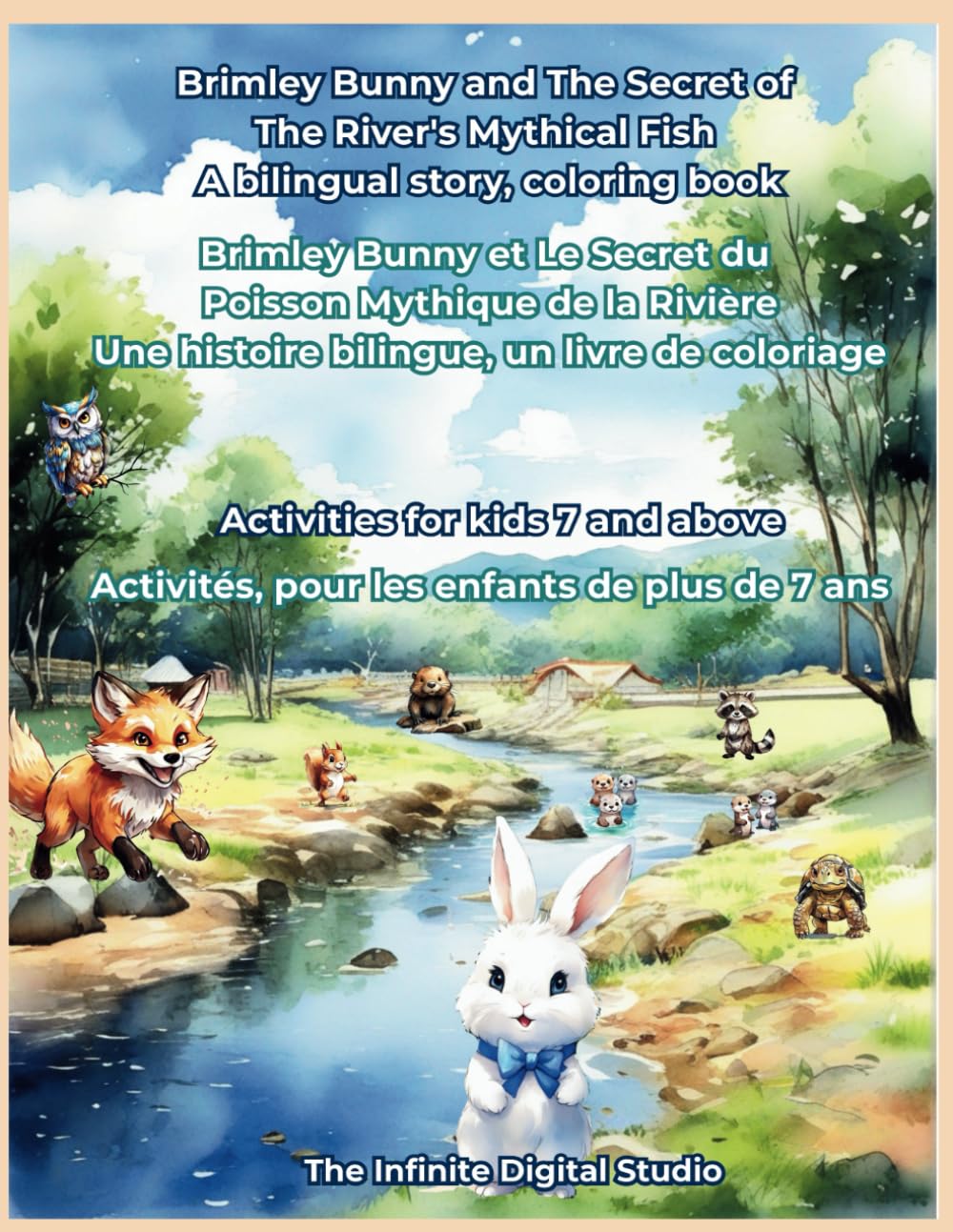 Brimley Bunny and The Secret of The River's Mythical Fish - A bilingual story, coloring book: Brimley Bunny et Le Secret du Poisson Mythique de la ... activités, pour les enfants de plus de 7 ans book