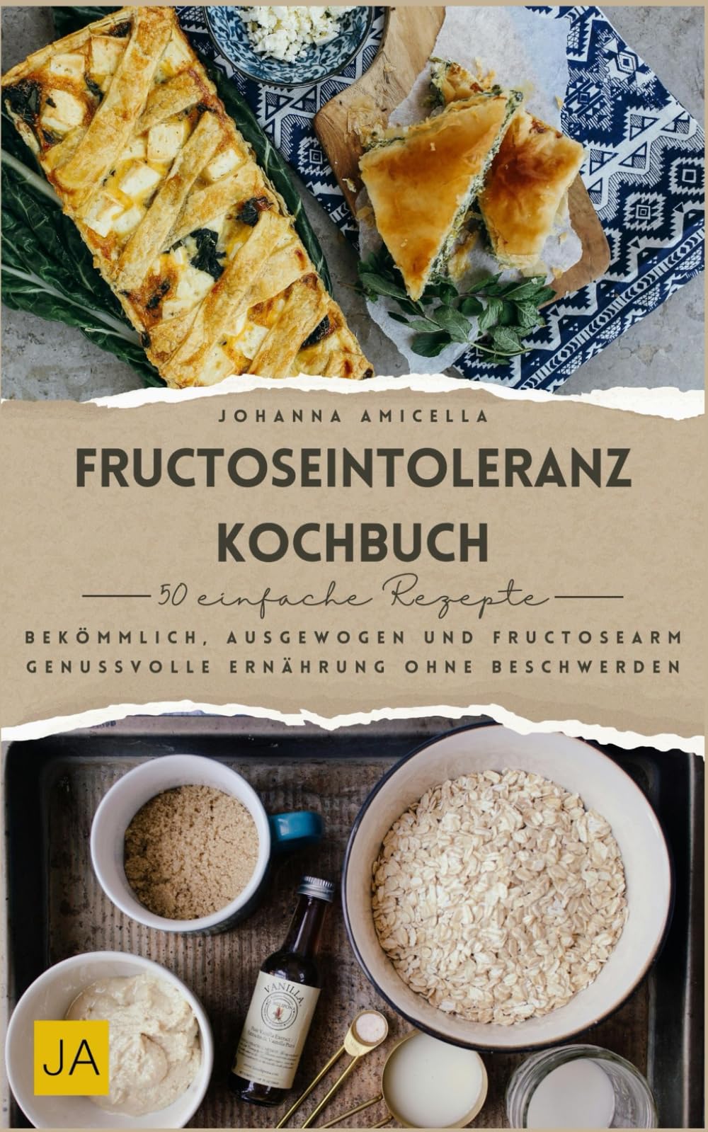 Fructoseintoleranz Kochbuch: Bekömmlich, ausgewogen und fructosearm – Genussvolle Ernährung ohne Beschwerden Health, Nutrition & Fitness