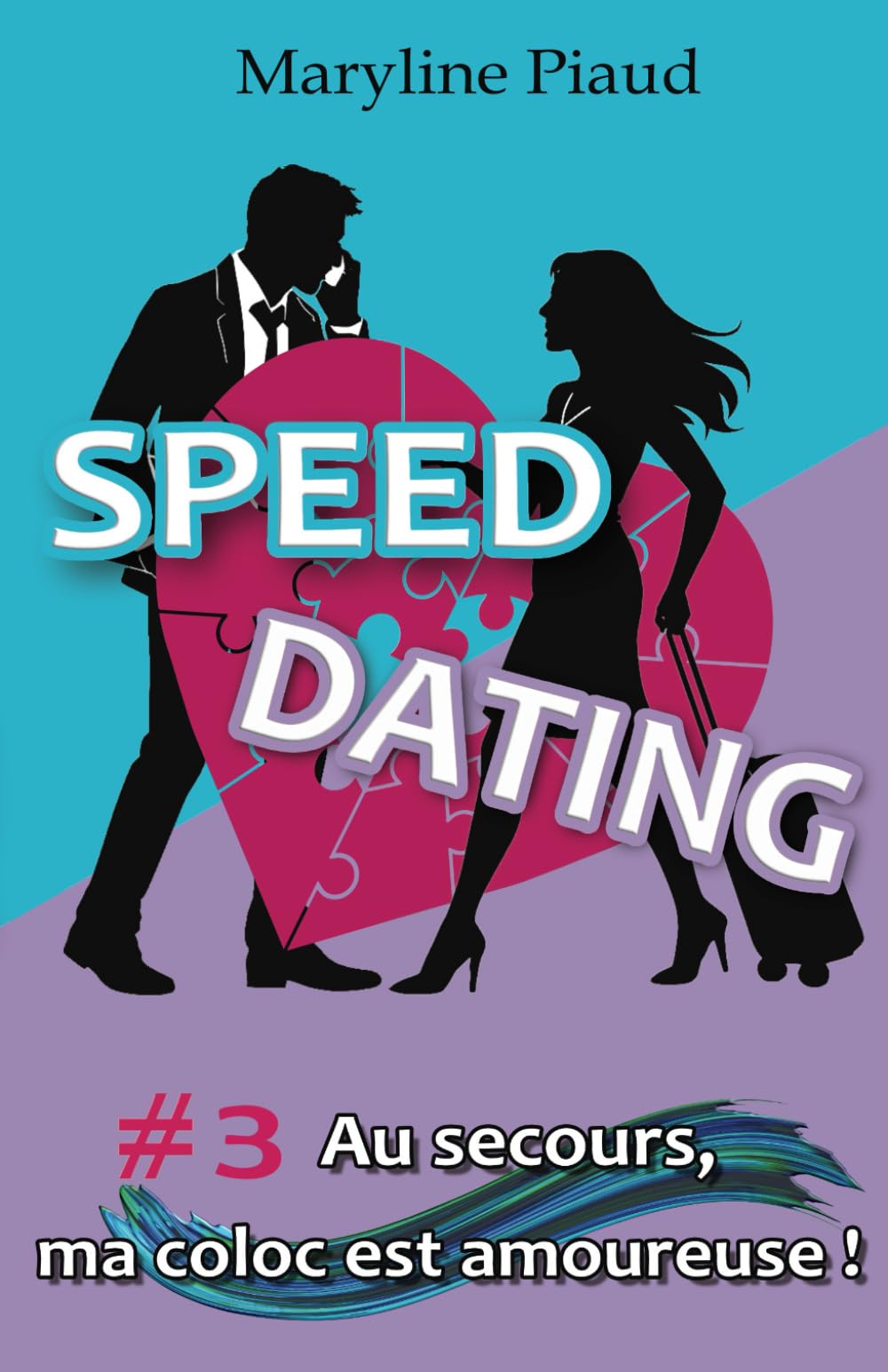 Speed Dating 3 Au secours, ma coloc est amoureuse !: Une comédie romantique feel good et haute en couleurs. Un friends to lovers à déguster sans modération dans l'univers trépidant du speed dating book