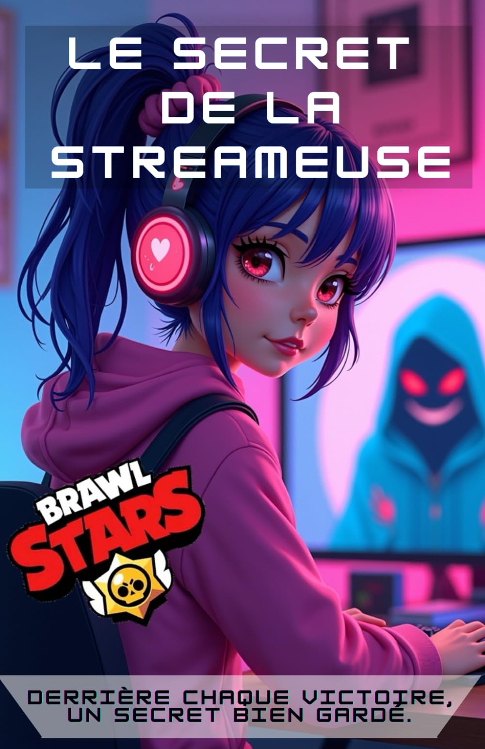 Un livre Brawlstars: Le secret de la streameuse book