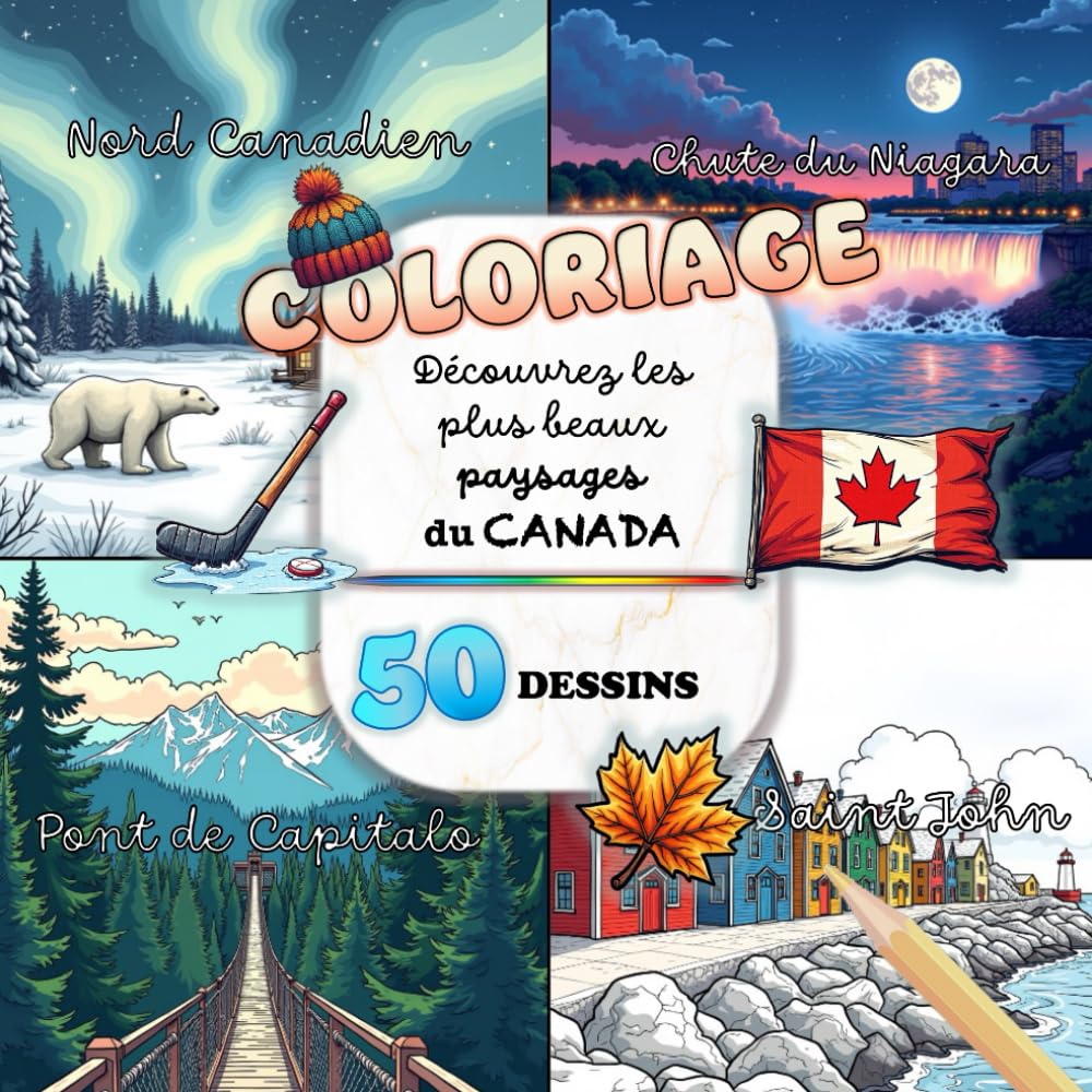 Cahier de Coloriage - Les Plus Beaux Paysages du Canada: 50 Illustrations Magnifiques pour Évasion et Créativité book