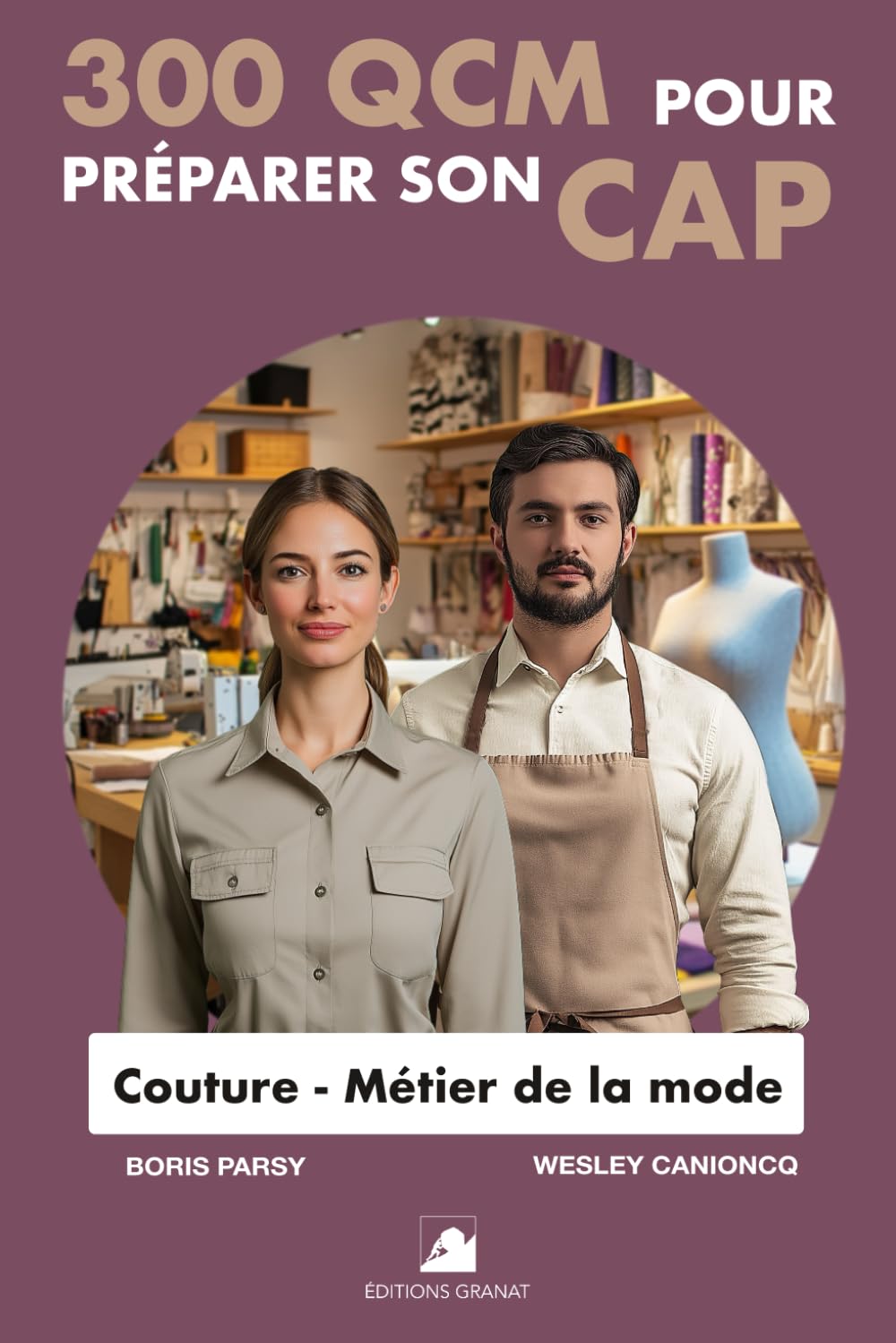 300 QCM pour préparer son CAP Couture - Métiers de la Mode: 300 Questions avec réponses book